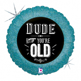 Μπαλόνι Foil "Dude, You're Old" 46εκ. - Κωδικός: 36009 - Betallic